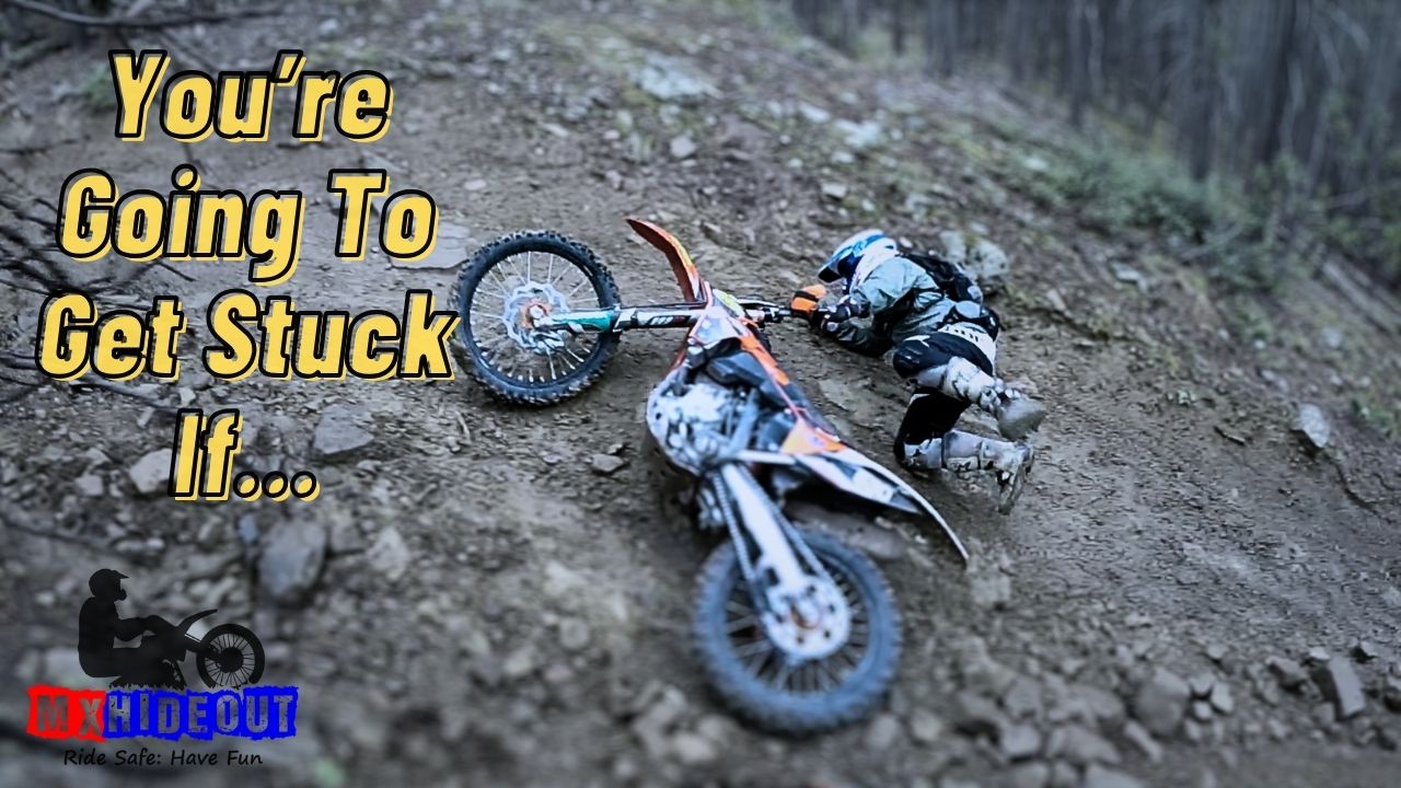 Stuck Uphill 1 How To Climb Up Steep Hills On A Dirt Bike Without Getting Stuck