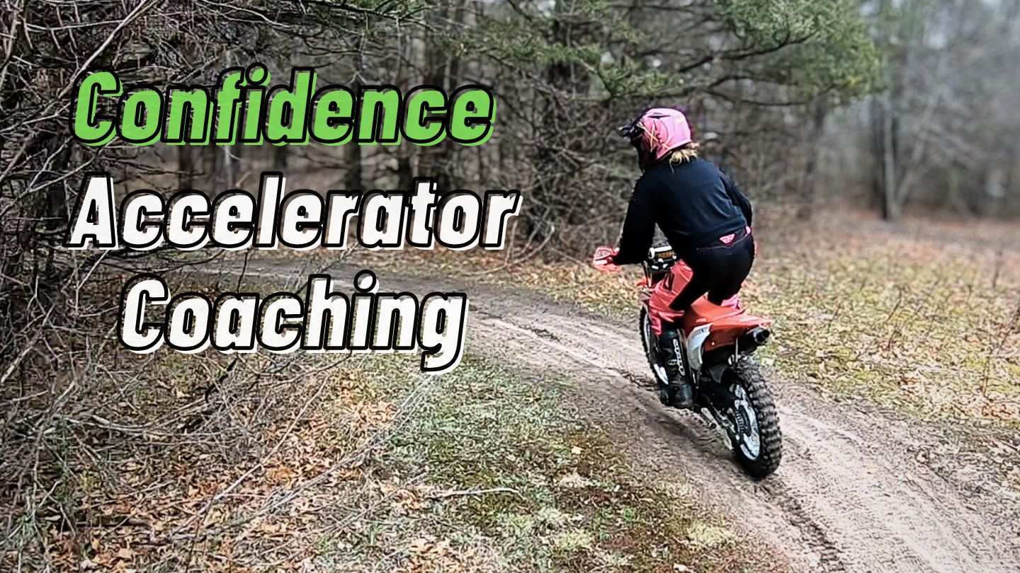 Confidence Accelerator Coaching 3 17 26 Motocross Hideout