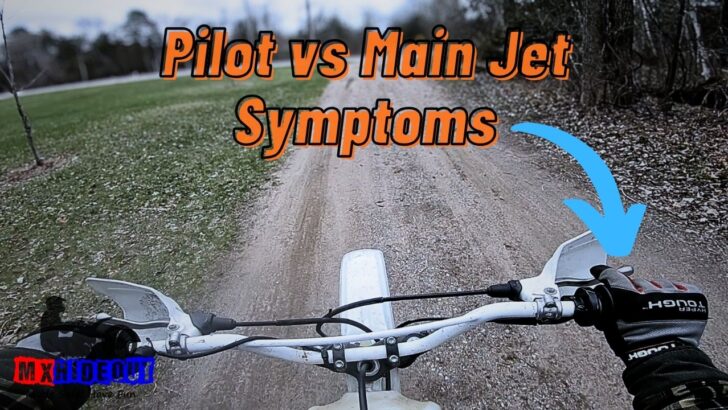 Rich Lean Bog Pilot or Main Jet 3 Dirt Bike Bogging: How To Diagnose Rich vs Lean Bog Step-By-Step